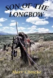 Son of the Longbow by Marv Clyncke