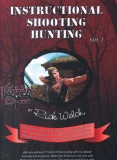 Instructional Shooting & Hunting Volume 2 with Rick Welch DVD
