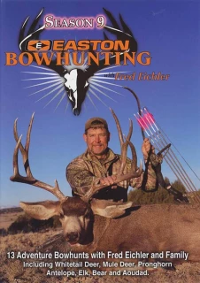 Easton Bowhunting TV with Fred Eichler Season 9